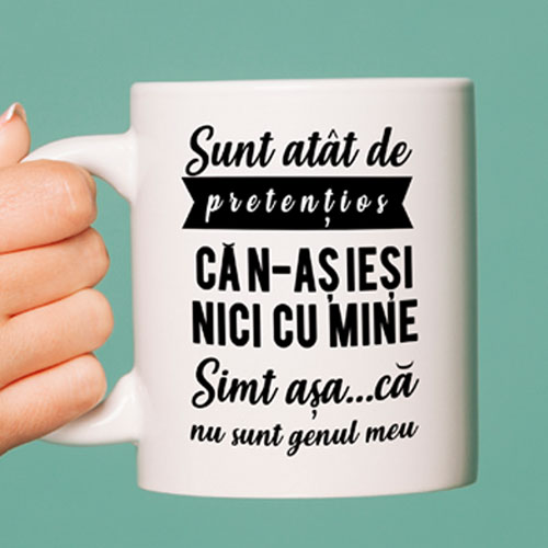 Cana personalizata "Pretentios"